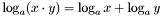 \[ \log_a(x \cdot y) = \log_ax+\log_ay \]