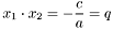 \[ x_1 \cdot x_2 = -\frac{c}{a} = q \]